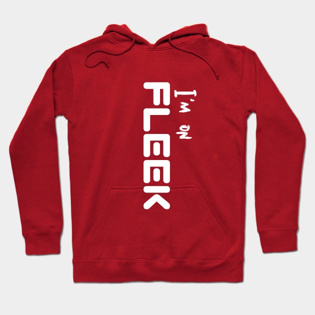 On Fleek Vibes Hoodie by Salaar Design Hub